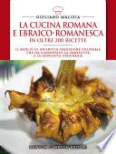 La cucina romana e ebraico-romanesca