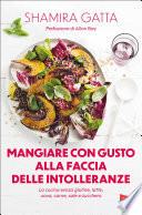 La cucina senza glutine, latte, uova, carne, sale, zucchero e nichel