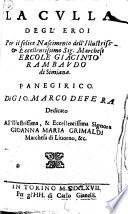 La culla degl' eroi per il felice nascimento dell'illustriss. & eccellentissimo sig. marchese Ercole Giacinto Rambaudo di Simiana. Panegirico. Di Gio. Marco Defera ..