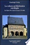 La cultura architettonica carolingia