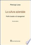 La cultura aziendale. Profili di analisi e di management