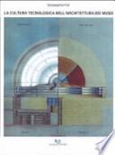 La cultura tecnologica nell'architettura dei musei