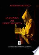 La cupola del santo segreto