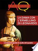 La Dama con l’ermellino di Leonardo Da Vinci