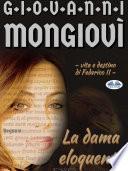 La dama eloquente - vita e destino di federico ii