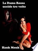 La Dama Rossa uccide tre volte