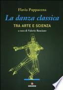 La danza classica tra arte e scienza