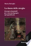 La danza delle streghe. Energie femminili per una pedagogia spregiudicata