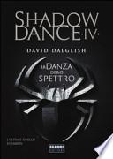 La danza dello spettro. Shadowdance