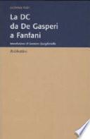 La DC da De Gasperi a Fanfani