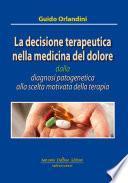 La Decisione Terapeutica nella Medicina del Dolore