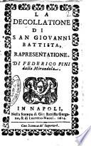 La decollatione di san Giouanni Battista, rapresentatione. Di Federico Pini dalla Mirandola