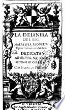 La Deianira del sig. Malatesta Leonelli. Opera recitatiua in musica. Dedicata all'illustriss. sig. conte Scipione di Collalto