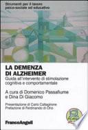La demenza di Alzheimer. Guida all'intervento di stimolazione cognitiva e comportamentale