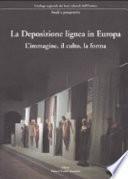La Deposizione lignea in Europa