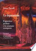 La depressione. Il Guerriero Perduto e lo Sciamano Scomparso