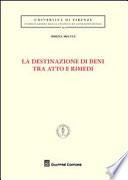 La destinazione di beni tra atto e rimedi