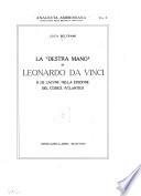 La destra mano di Leonardo da Vinci e le lacune nella edizone del Codice Atlantico