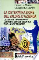 La determinazione del valore d'azienda. Le aziende tradizionali e le società quotate della old e della new economy
