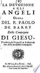 La devozione a gli angeli opera del P. Paolo de Barry della Compagnia di Giesù. Tradotta dal francese in italiano da uno della medesima Compagnia