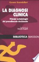 La diagnosi clinica. Principi metodologici del procedimento decisionale