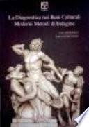 La diagnostica nei beni culturali. Moderni metodi d'indagine