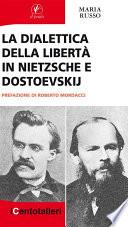 La dialettica della libertà in Nietzsche e Dostoevskij