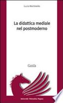 La didattica mediale nel postmoderno