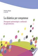 La didattica per competenze. Presupposti epistemologici e ambientali di apprendimento