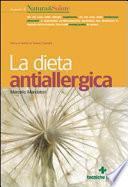 La dieta antiallergica. Menù e ricette di Teresa Castoldi