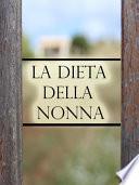 La Dieta della Nonna per perdere peso