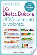 La Dieta Dukan: I 100 alimenti a volontà