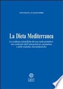 La dieta mediterranea. Le evidenze scientifiche del suo ruolo protettivo nei confronti dell'aterosclerosi coronarica e delle malattie dismetaboliche
