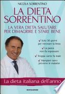 La dieta Sorrentino. La vera dieta salutare per dimagrire e stare bene