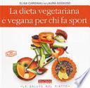La dieta vegetariana e vegana per chi fa sport