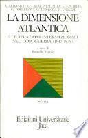 La Dimensione atlantica e le relazioni internazionali nel dopoguerra, 1947-1949
