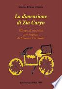 La Dimensione di zia Caryn di Simona Trevisani