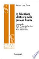 La dimensione identitaria nella persona disabile. Lo sguardo della Pedagogia Speciale sulle dinamiche della cura medica