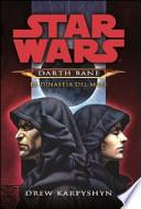 La dinastia del male. Star Wars. Darth Bane