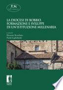 La diocesi di Bobbio. Formazione e sviluppi di un’istituzione millenaria