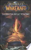 La discesa delle tenebre. World of warcraft