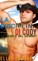 La disciplina di Cody: le regole del cowboy