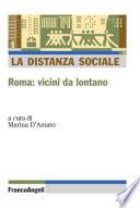 La distanza sociale. Roma: vicini da lontano