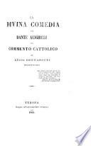 La divina comedia, col comm. cattolico di L. Bennassuti