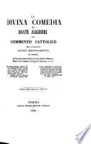 La divina comedia, col comm. cattolico di L. Bennassuti