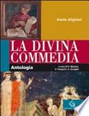 La Divina commedia. Antologia. Per le Scuole superiori