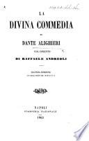 La Divina Commedia ... Col comento di Raffaele Andreoli. Seconda edizione interamente rifatta