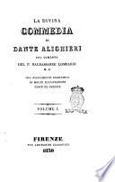 La Divina Commedia di Dante Alighieri col comento del P. Baldassarre Lombardi m. c. ora nuovamente arricchito di molte illustrazioni edite ed inedite. Volume 1.[- 3.]