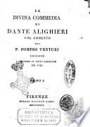 La Divina Commedia di Dante Alighieri col comento del p. Pompeo Venturi ... Tomo 1. [-4.]