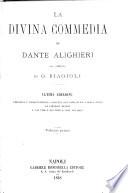 La divina commedia di Dante Alighieri col comento di G. Biagioli. emendata e diligentemente corretta con rami incisi a bella posta da rinomati artisti e con indice dei nomi e cose notabili